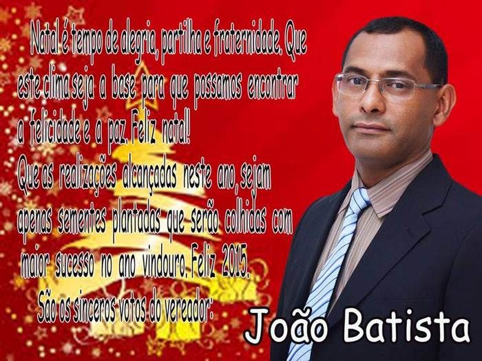Vereador João Batista Deseja Votos de Feliz Natal  - Imagem 1