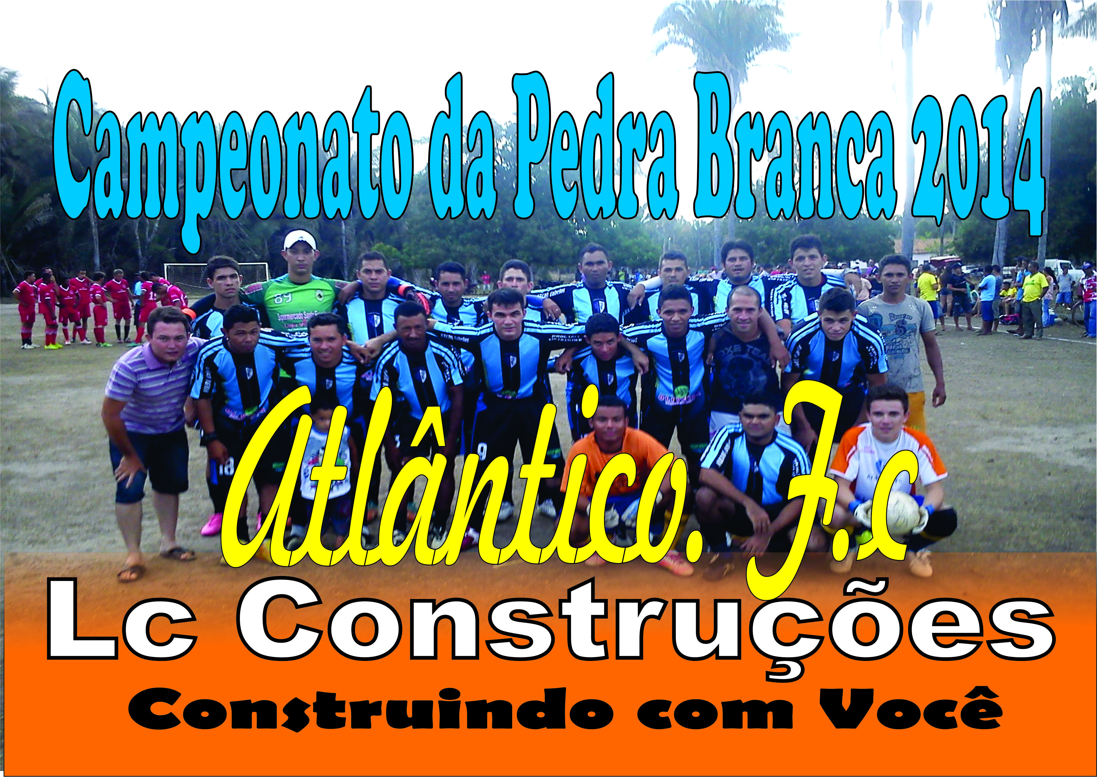 Atlântico Morrochapeuense faz sua estréia hoje no Campeonato da Pedra Branca