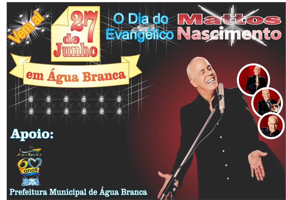 Noite dos Evangélicos - Semana Cultural de Água Branca - Mattos Nascimento 