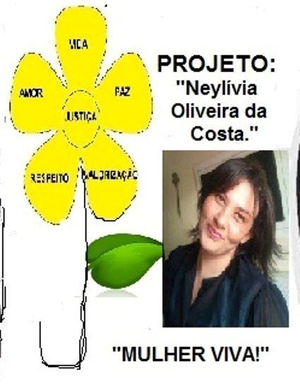 Nota II - Saiba mais sobre o “Projeto Neylivia Oliveira da Costa, Mulher Viva”