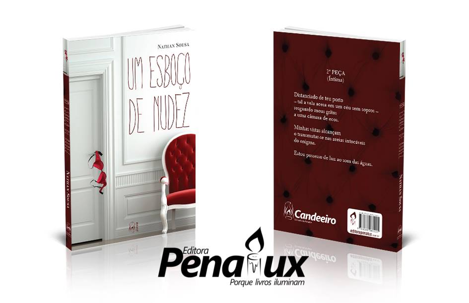 O poeta Nathan Sousa lançará no dia 16 de Agosto deste ano, seu mais novo livro de poemas: UM ESBOÇO DE NUDEZ, pela editora paulista PENALUX.