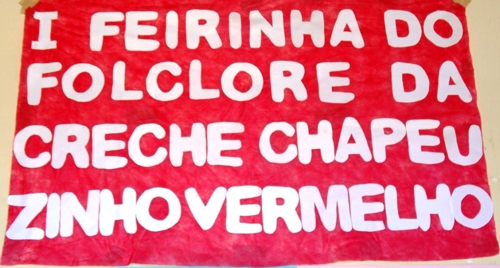 I Feirinha do Folclore da Creche Chapeuzinho Vermelho