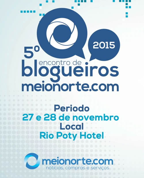 Portal Meio Norte realizará 5º Encontro de Blogueiros neste final de semana - Imagem 1