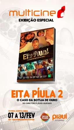 Filme Eita Piula 2 estreia com sucesso nos cinemas da Rede Multicine em Picos - PI - Imagem 83