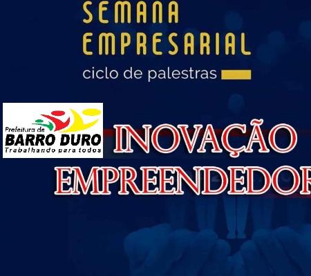 Estão abertas as Inscrições para a 1° Semana Empresarial de Barro Duro