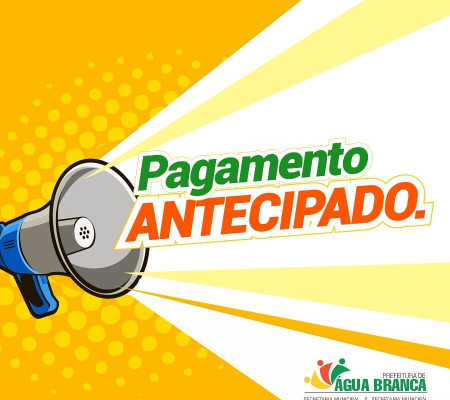 Prefeitura de Água Branca antecipa salários dos servidores municipais
