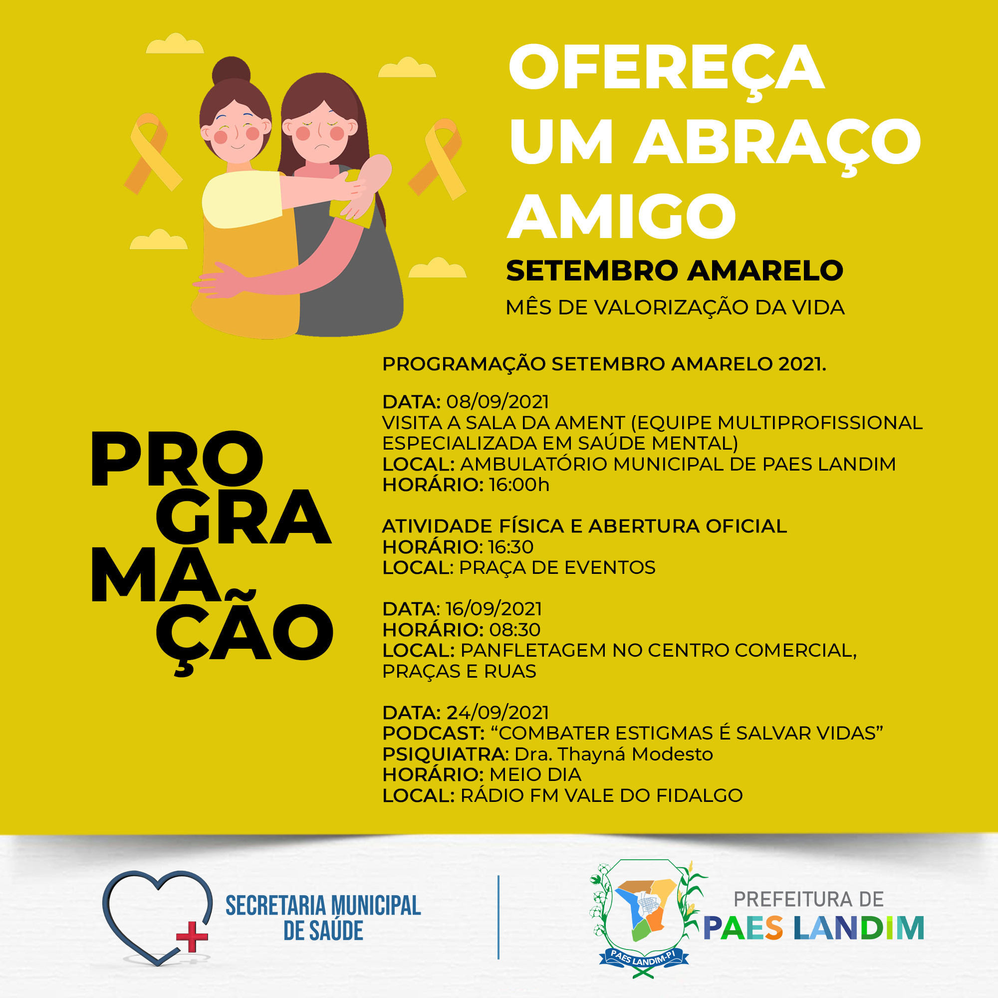 Ações alusivas ao Setembro Amarelo, o mês de prevenção ao suicídio.
