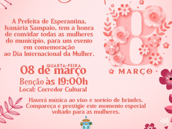 Prefeitura de Esperantina divulga evento do dia Internacional da Mulher