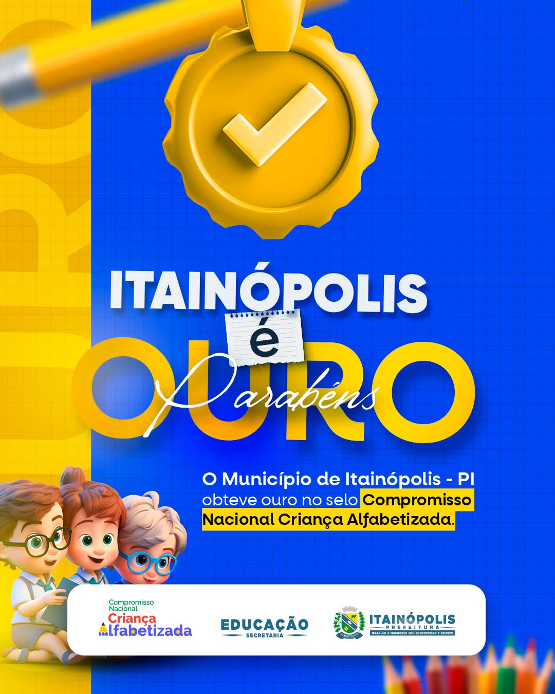Itainópolis obtém Selo Ouro de Compromisso Nacional Criança Alfabetizada.