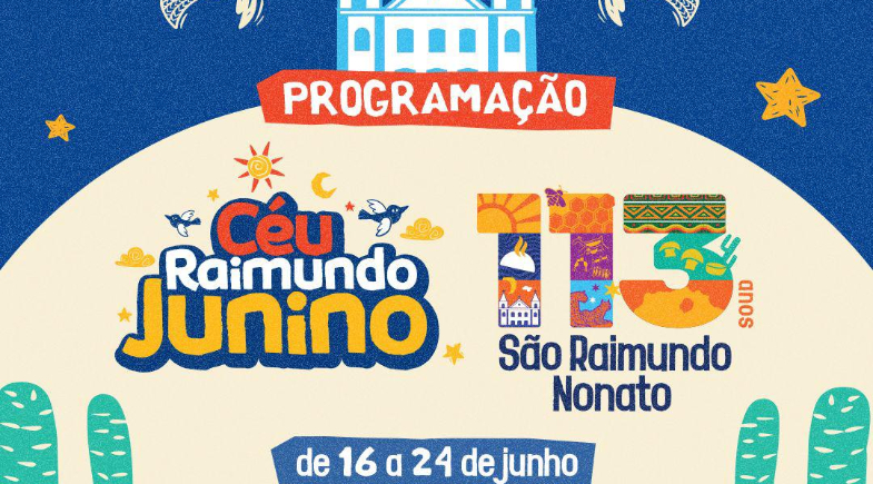 Prefeitura de São Raimundo Nonato divulga programação do “Céu Raimundo Junino”