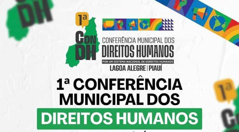 Prefeitura de Lagoa Alegre promove 1ª Conferência Municipal dos Direitos Humanos