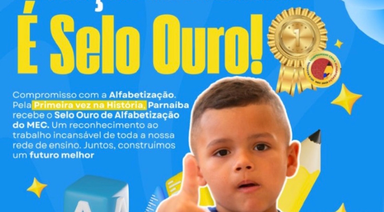 Parnaíba conquista Selo Ouro de Compromisso com a Alfabetização do MEC