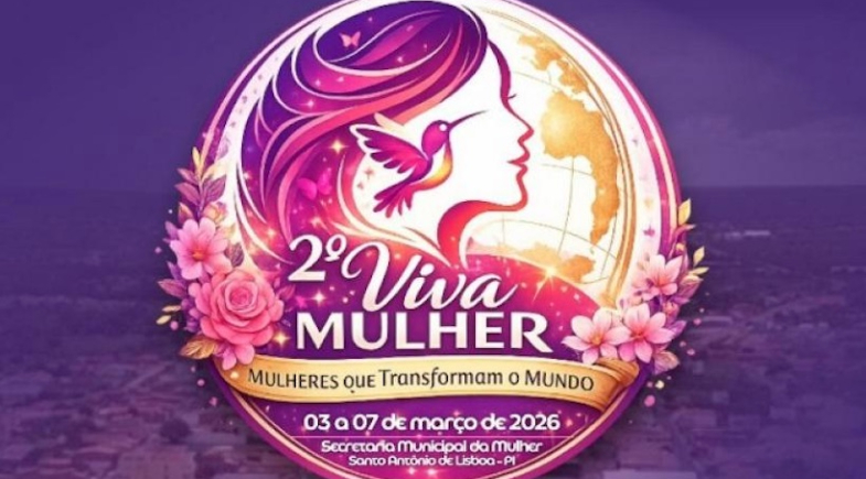 Prefeitura de Santo Antônio de Lisboa realizará 2º “Viva Mulher” para celebrar o Dia da Mulher