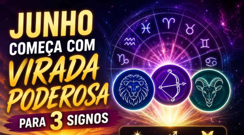 Junho começa com virada poderosa para 3 signos do zodíaco